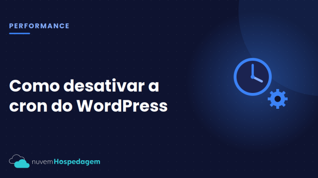 Como desativar a cron do WordPress para ter melhor desempenho no site
