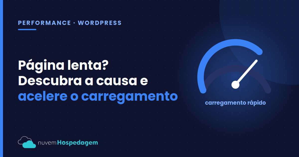 Página lenta, saiba a causa e como melhorar